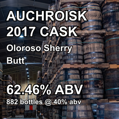 AUCHROISK 8yo CASK : Oloroso Sherry Butt
