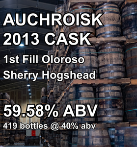 AUCHROISK 12yo CASK : 1st Fill Oloroso Sherry Hogshead (Apr2013)