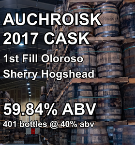 AUCHROISK  8yo CASK : 1st Fill Oloroso Sherry Hogshead