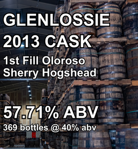 GLENLOSSIE 12yo CASK : 1st Fill Oloroso Sherry Hogshead (July 2013)