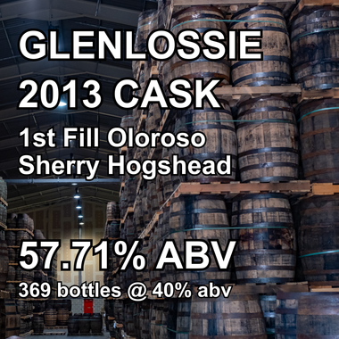 GLENLOSSIE 12yo CASK : 1st Fill Oloroso Sherry Hogshead (July 2013)
