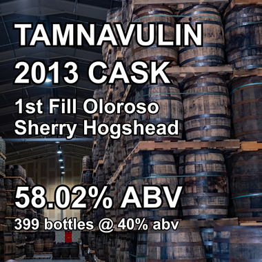 TAMNAVULIN 12yo CASK : 1st Fill Oloroso Sherry Hogshead (Reracked Dec 2024)