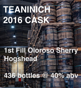 TEANINICH 9yo CASK : 1st Fill Oloroso Sherry Hogshead (Feb 2016)